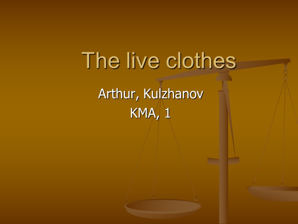 The live clothes Arthur, Kulzhanov KMA, 1